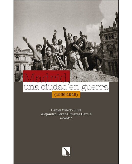 Madrid, una ciudad en guerra