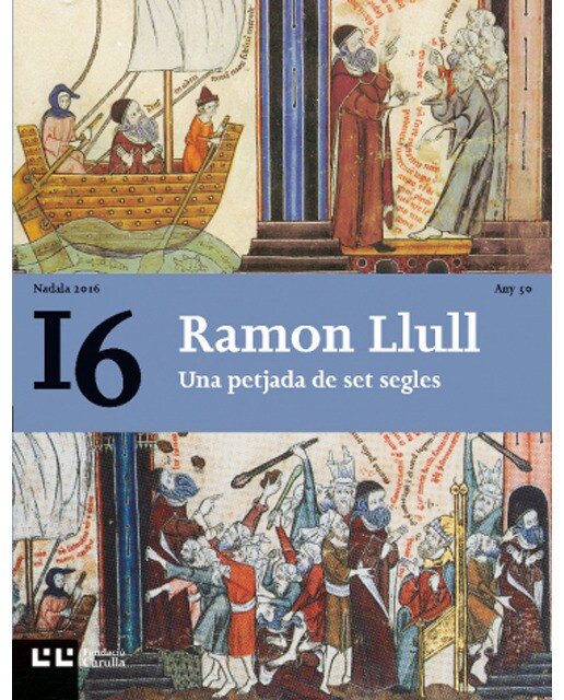 Ramon Llull. Nadala 2016: Uns petjada de set segles