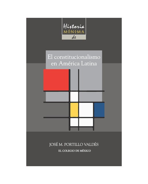 Historia mínima del constitucionalismo en américa 1