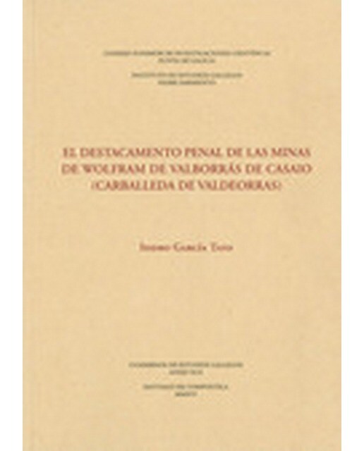El destacamento penal de las minas de wólfram de Valborrás de Casaio