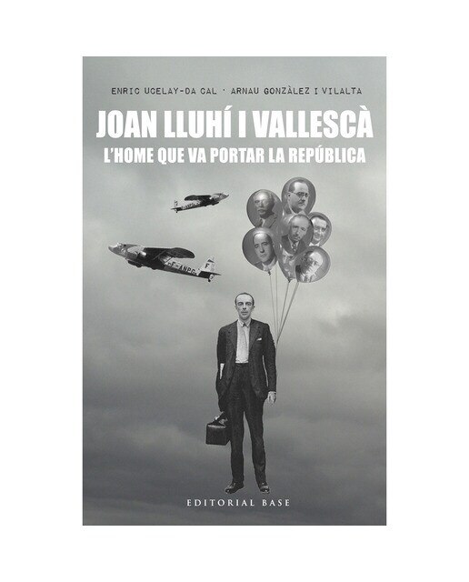 Imagen 0 de Joan lluhí i vallescà: L'home que va portar la república (Tapa blanda)