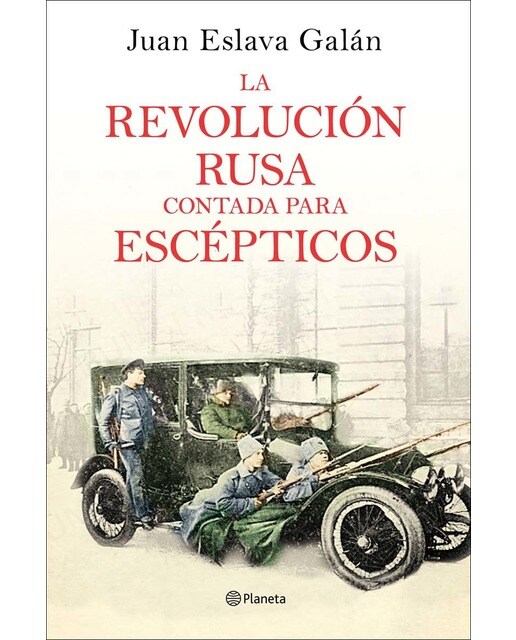 Imagen 0 de La Revolución rusa contada para escépticos