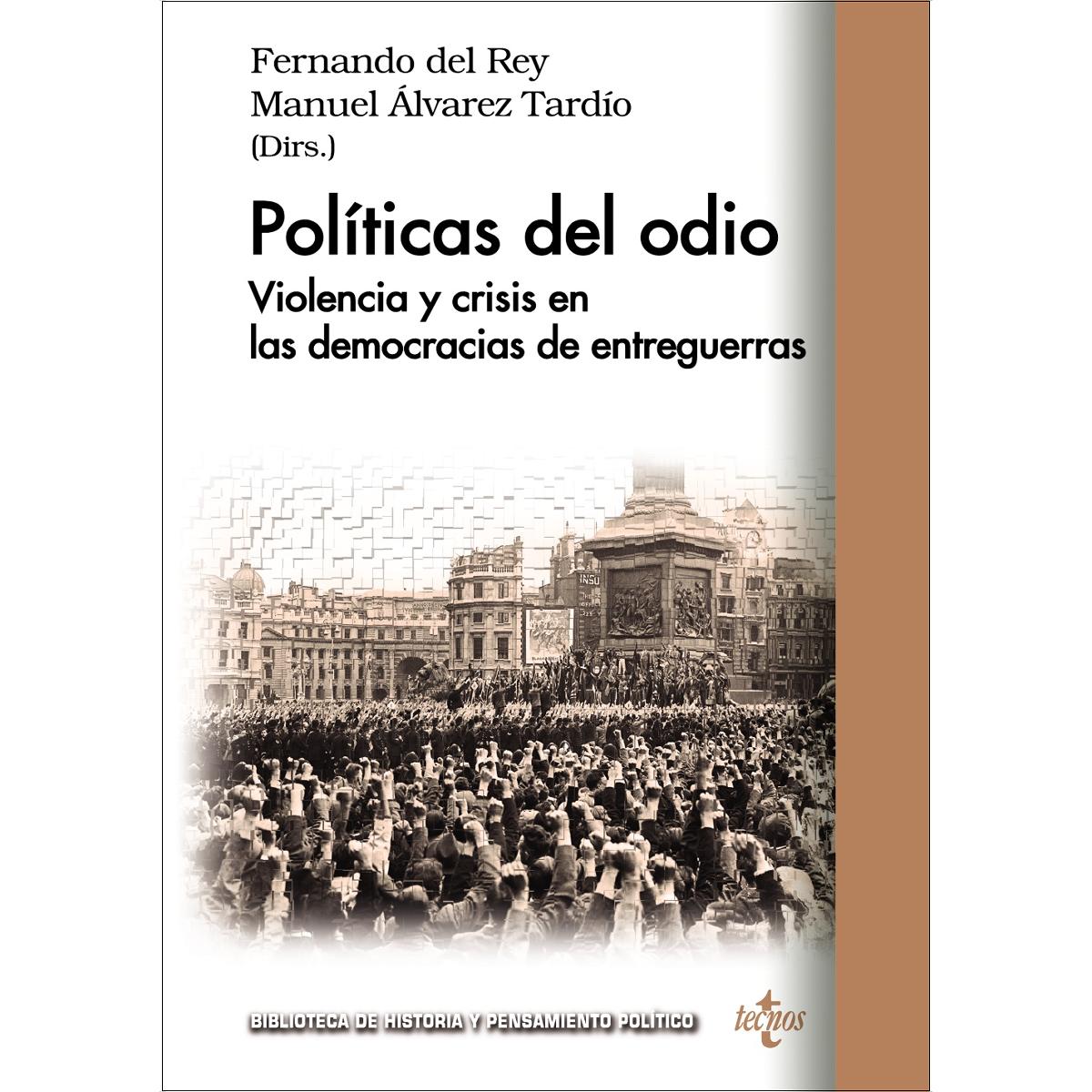 Imagen 0 de Políticas del odio: Violencia y crisis en las democracias de entreguerras  (Tapa blanda con solapas)