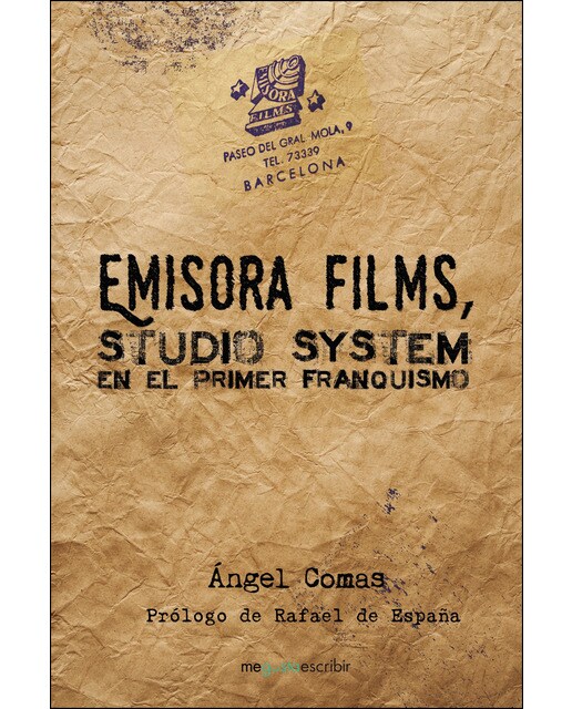 Imagen 0 de Emisora Films, studio system en el primer franquismo  (Tapa blanda)