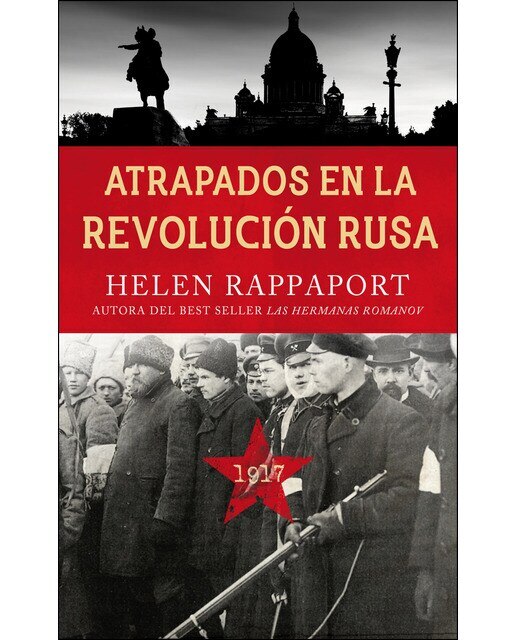 Atrapados en la revolución rusa, 1917