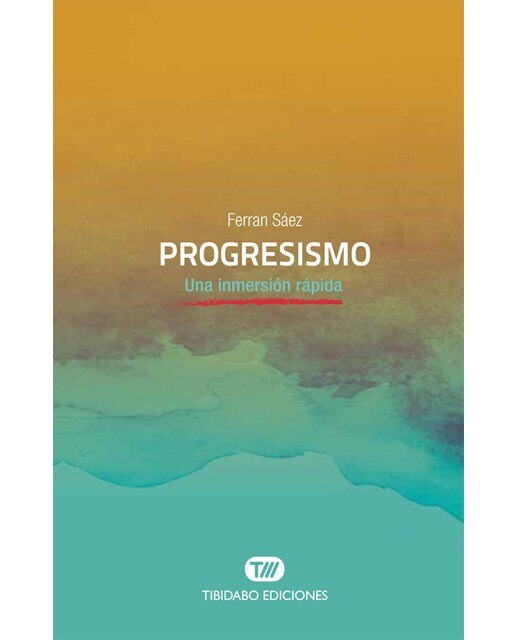 Imagen 0 de Progresismo: Una inmersión rápida (Tapa blanda)