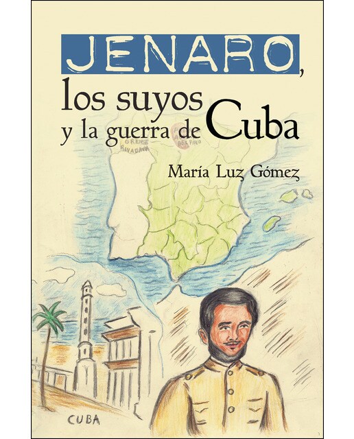 Imagen 0 de Jenaro, los suyos y la guerra de Cuba  (Tapa blanda)