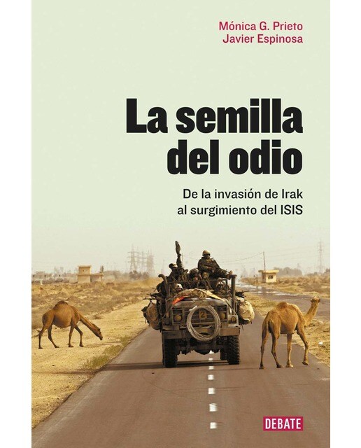 Imagen 1 de La semilla del odio: De la invasión de Irak al surgimiento del ISIS  (Tapa blanda)