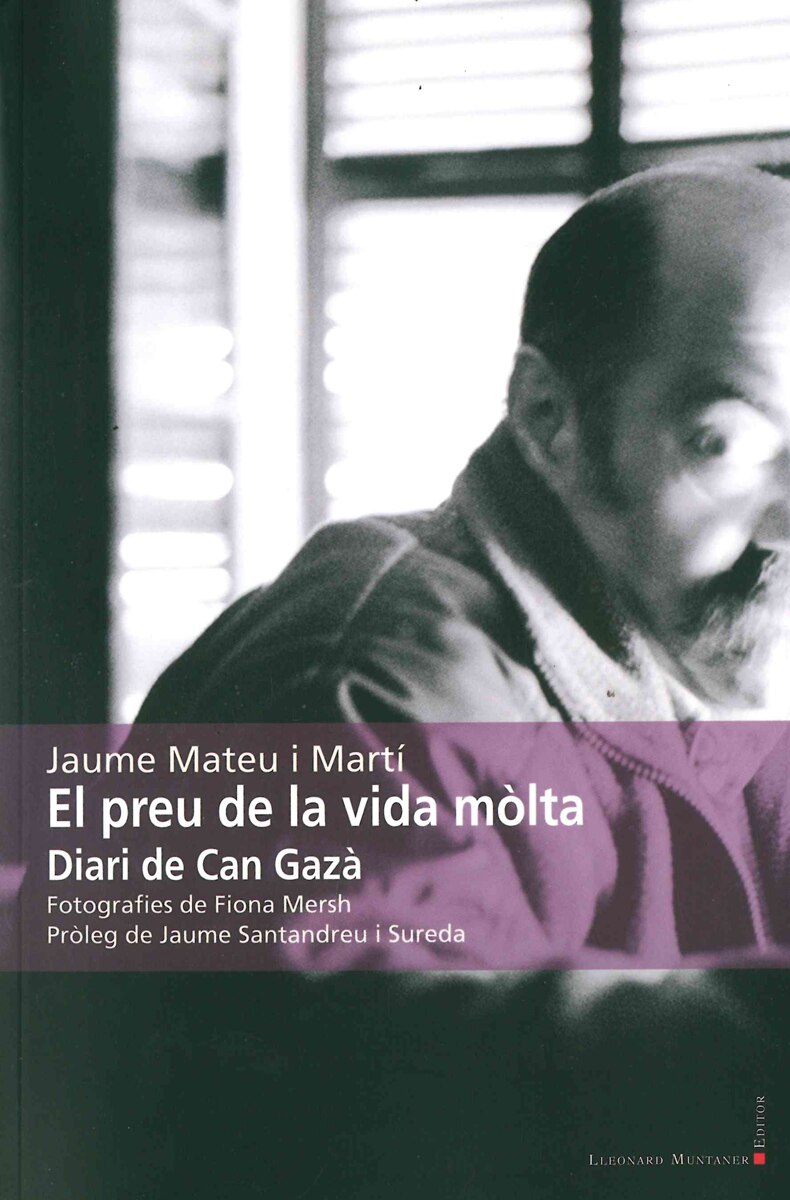 El preu de la vida mòlta: Diari de Can Gazà (Capa mole) 1