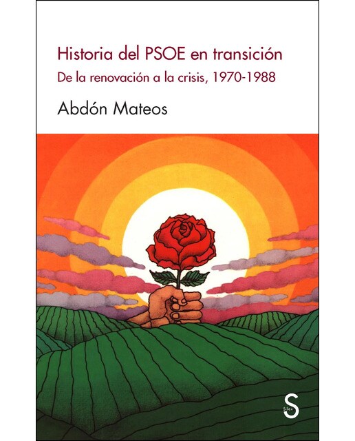 Imagen 0 de Historia del psoe en transición: De la renovación a la crisis, 1970-1988
