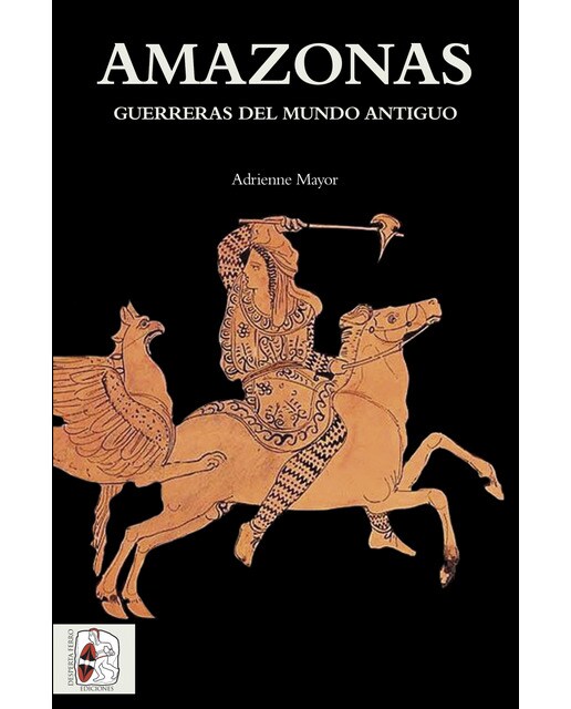 Amazonas: Guerreras del mundo antiguo(Tapa blanda) 1