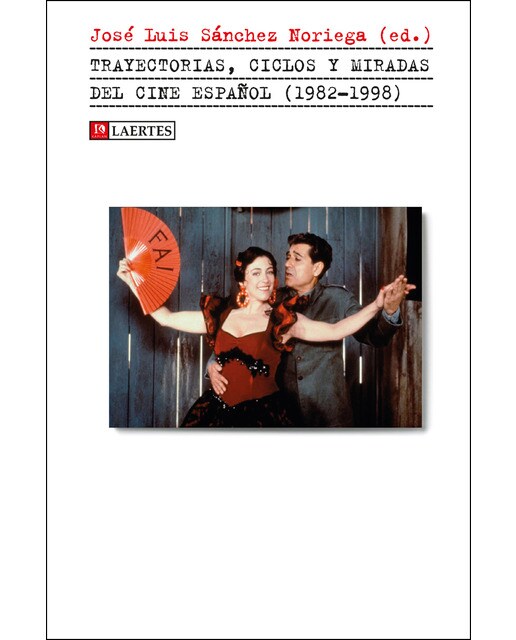 Imagen 0 de Trayectorias, ciclos y miradas del cine español (1982-1998)  (Tapa blanda Tapa blanda con solapas)