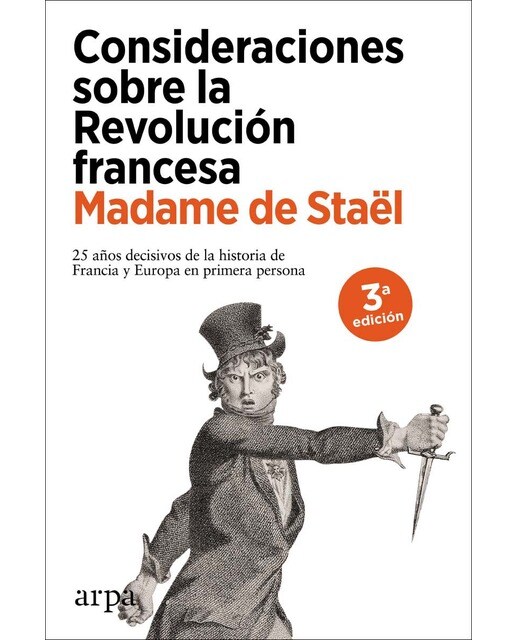 Imagen 0 de Consideraciones sobre la revolución francesa: 25 años decisivos de la historia de francia y de europa en primera persona (Tapa blanda)