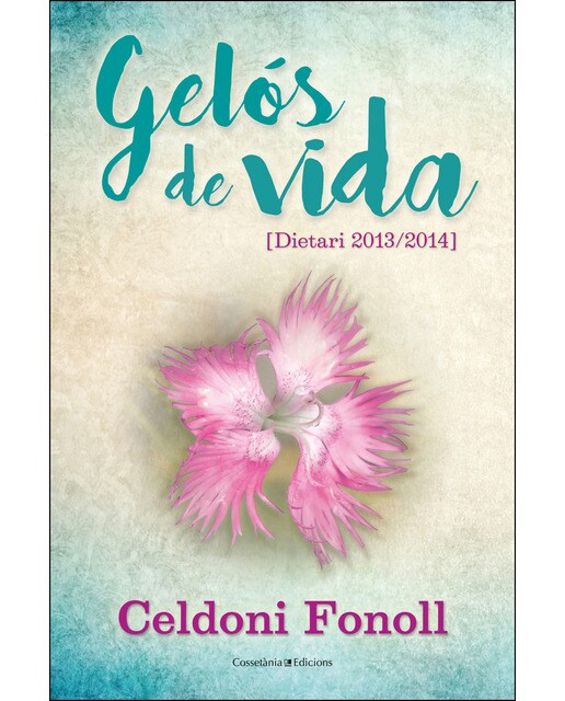 Imagen 0 de Gelós de vida: [dietari 2013/2014] (Tapa blanda)