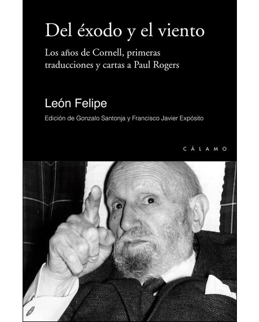 Imagen 0 de Del éxodo y el viento: Los años de cornell, primeras traducciones y cartas a paul rogers (Tapa blanda)