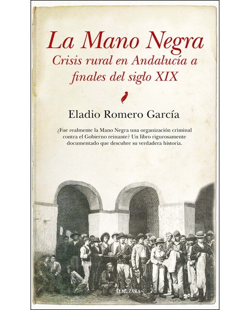 Imagen 0 de La Mano Negra: Crisis rural en Andalucía a finales del siglo XIX (Tapa blanda)