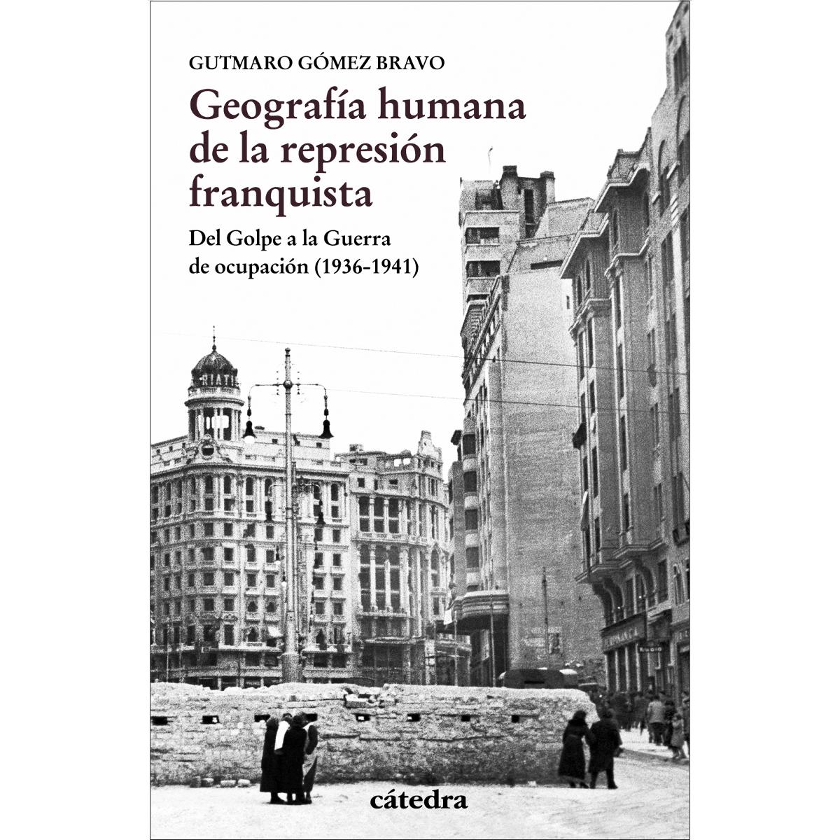 Imagen 0 de Geografía humana de la represión franquista (Tapa blanda Tapa blanda con solapas)