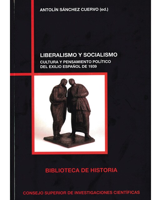 Imagen 0 de Liberalismo y socialismo: cultura y pensamiento político del exilio español de 1939 (Tapa blanda con solapas)