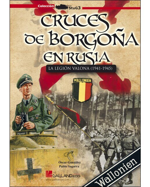 Imagen 0 de Cruces de Borgoña en Rusia: La legión Valona  (1941-1945) (Tapa blanda)