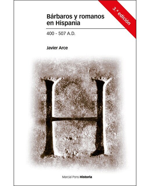 Imagen 0 de Bárbaros y romanos en Hispania. 400-507 A.D. 3ª ED. (Tapa blanda con solapas)