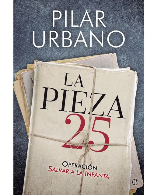 Imagen 0 de La Pieza 25: Operación Salvar a la Infanta  (Tapa dura)