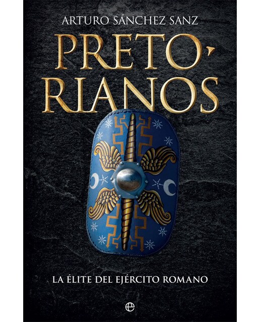 Imagen 0 de Pretorianos: La élite del ejército romano (Tapa dura)