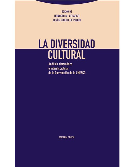 Imagen 0 de La diversidad cultural: Análisis sistemático e interdisciplinar de la convención de la unesco (Tapa blanda)