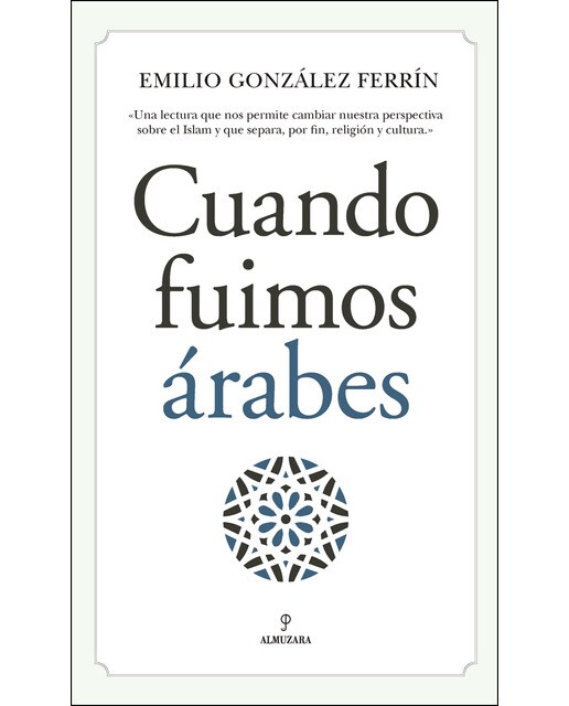 Imagen 0 de Cuando fuimos árabes (Tapa blanda)