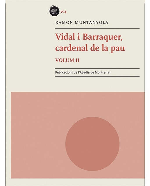 Vidal i Barraquer, Cardenal de la pau. Vol. 2