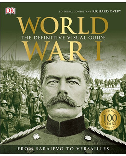 World War I: The Definitive Visual Guide 1