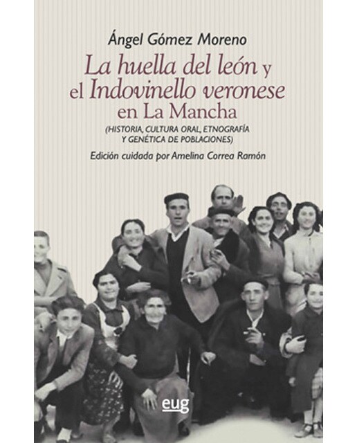 Imagen 1 de La huella del león y el indovinello veronese en la mancha: Historia, cultura oral, etnografía y genética de poblaciones (Tapa blanda)