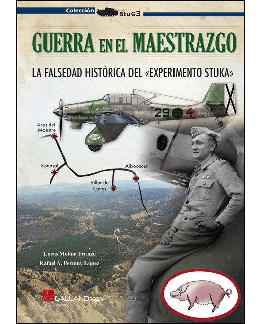 Imagen 1 de Guerra en el Maestrazgo: La falsedad histórica del "Experimento Stuka".  (Tapa blanda)