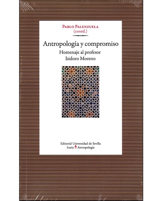 Antropología y compromiso: Homenaje al profesor isidoro moreno