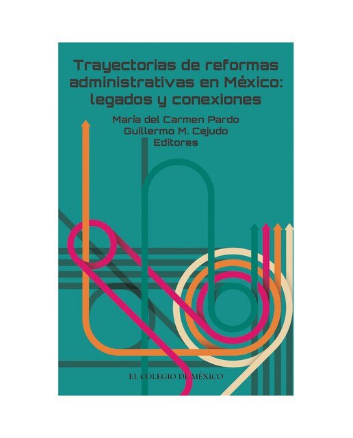 Trayectorias de reformas administrativas en méxico 1