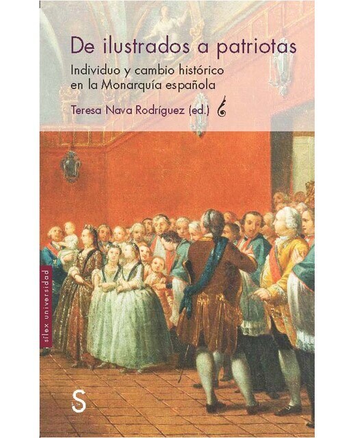 Imagen 0 de De ilustrados a patriotas. Individuo y cambio histórico en la Monarquía española (Tapa blanda)