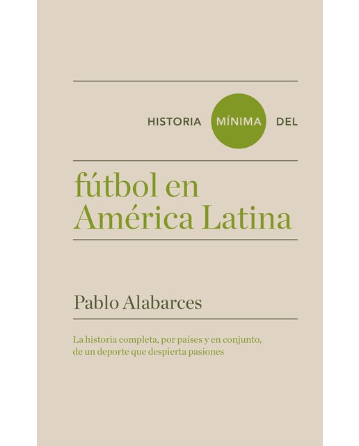 Imagen 0 de Historia mínima del fútbol en américa latina (Tapa blanda)