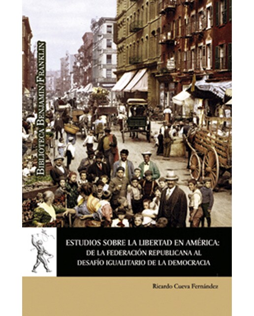 Imagen 0 de Estudios sobre la libertad en américa: de la federación republicana: Al desafío igualitario de la democracia (Tapa blanda)