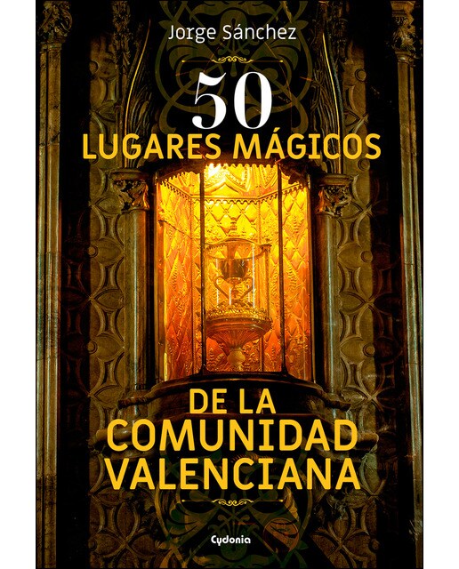 Imagen 0 de 50 lugares mágicos de la comunidad valenciana (Tapa blanda)