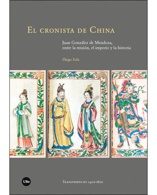 Imagen 0 de El cronista de China: Juan González de Mendoza, entre la misión, el imperio y la historia  (Tapa blanda)