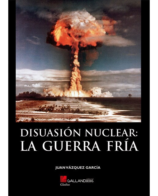 Disuasión nuclear: la guerra fría