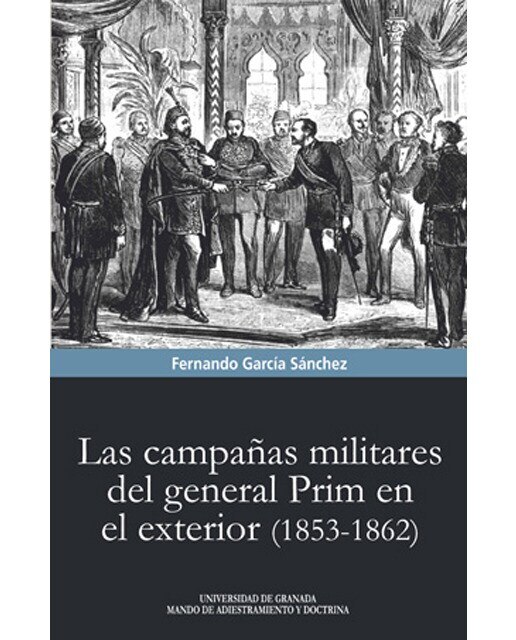 Imagen 0 de Las campañas militares del general Prim en el exterior (1853-1862) (Tapa blanda)