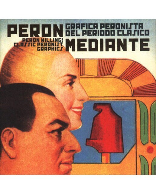 Peron Mediante Gráfica Peronista Del Periodo Clási 1