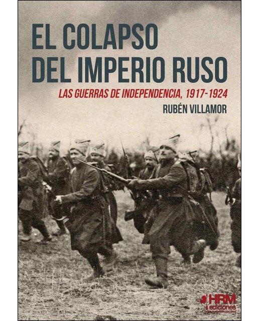 El colapso del imperio ruso: Las guerras de independencia, 1917-1924