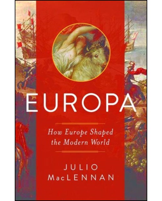 Europa: How Europe Shaped The Modern World 1