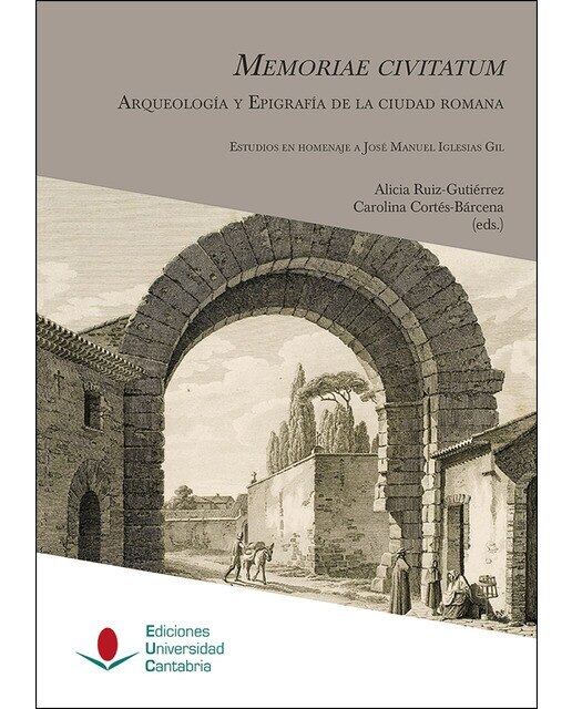 Imagen 0 de Memoriae civitatum: arqueología y epigrafía de la ciudad romana: Estudios en homenaje a josé manuel iglesias gil (Tapa blanda)