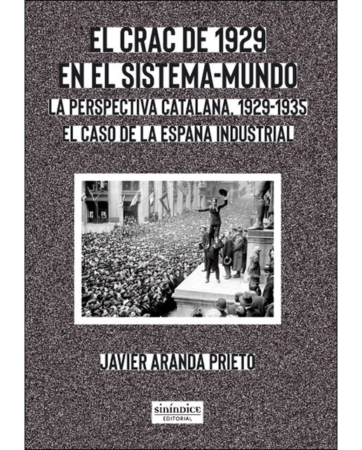 El crac de 1929 en el sistema-mundo: La perspectiva catalana, 1929-1935. El caso de la españa industrial