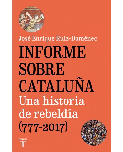 Imagen 0 de Informe sobre Cataluña: Una historia de rebeldía (777-2017)