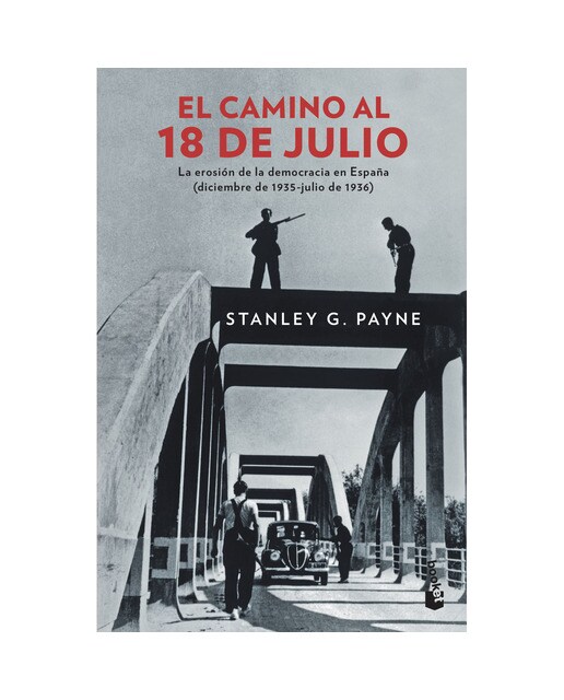 El camino al 18 de julio: La erosión de la democracia en España (diciembre de 1935 - julio de 1936) 1