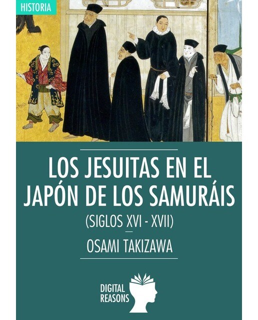 Imagen 0 de Los jesuitas en el Japón de los samuráis (Siglos XVI-XVII) (Tapa blanda)