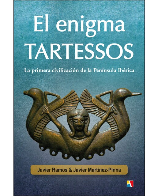 Imagen 0 de El enigma tartessos: La primera civilización de la península ibérica (Tapa blanda)